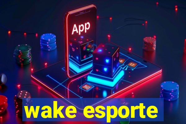 wake esporte